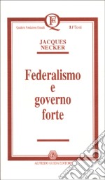 Federalismo e governo forte