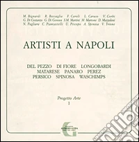 Artisti a Napoli. Progetto arte. Vol. 1 libro