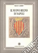 Il nuovo Regno di Napoli libro