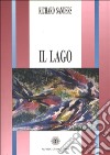 Il lago e altri racconti libro