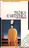 Tecnica e metafisica. Saggio su Heidegger libro