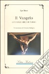 Il vangelo commentato dal prof. Cafiero libro