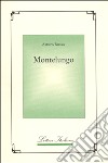 Montelungo libro di Russo Arturo