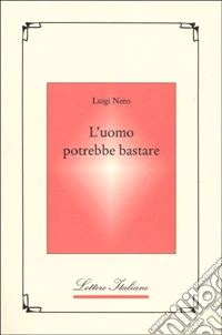 L'uomo potrebbe bastare