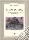 La memoria abitata. Dimensione culturale del Gargano parco nazionale libro di Fiorentino Filippo