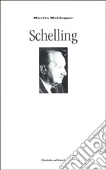 Schelling. Il trattato del 1809 sull'essenza della libertà umana libro