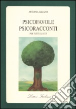 Psicofavole-psicoracconti per tutte le età libro