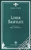 Luigia Sanfelice libro di Pensa Pasquale