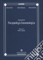 Lineamenti di psicopatologia fenomenologica libro