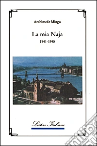 La mia naja (1941-1945) libro