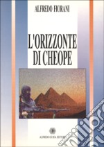 L'orizzonte di Cheope libro