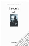 Il secolo XVIII libro di Humboldt Wilhelm von