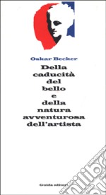 Della caducità del bello e della natura avventurosa dell'artista libro