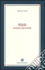 Freud. Filosofo sognatore libro