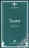 Trianon libro di Moscato Enzo