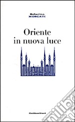 Oriente in nuova luce libro