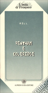 Bentham e Coleridge. Due saggi