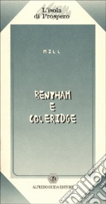 Bentham e Coleridge. Due saggi libro