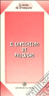 Il catechismo di Pasquino libro di Battaglini M. (cur.)