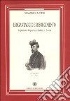 Brigantaggio e Risorgimento. Legittimisti e briganti tra i Borbone e i Savoia libro di De Matteo Giovanni