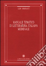 Manuale tematico di letteratura italiana medievale