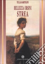 Bellezza Orsini. Strea libro