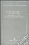 La filosofia pratica tra metafisica e antropologia nell'età di Wolff e Vico libro