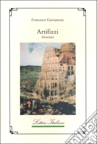 Artifizzi. Stravizzi