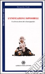 L'unificazione impossibile. Una lettura diversa del collasso jugoslavo