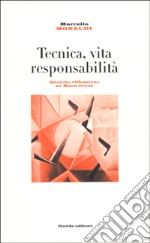 Tecnica, vita, responsabilità. Qualche riflessione su Hans Jonas libro