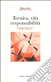 Tecnica, vita, responsabilità. Qualche riflessione su Hans Jonas libro