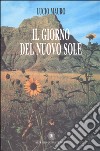 Il giorno del nuovo sole libro