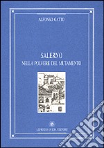 Salerno nella polvere del mutamento libro