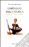 L'impensato della politica. Spinoza e il vincolo civile libro di Bonicalzi Francesca