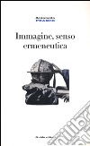 Immagine, senso, ermeneutica libro