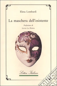 La maschera dell'esistente