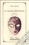 La maschera dell'esistente libro di Lombardi Elena