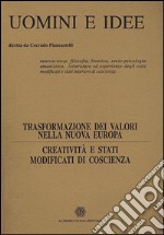 Trasformazione dei valori nella nuova Europa. Creatività e stati modificati di coscienza. Vol. 8 libro