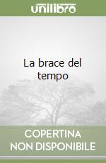 La brace del tempo libro