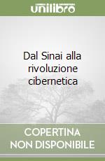 Dal Sinai alla rivoluzione cibernetica