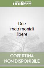 Due matrimoniali libere
