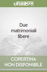 Due matrimoniali libere libro