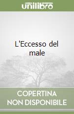 L'Eccesso del male libro
