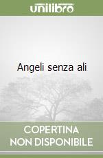 Angeli senza ali