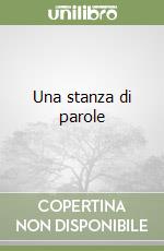 Una stanza di parole libro