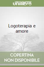 Logoterapia e amore
