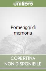 Pomeriggi di memoria