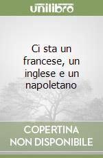 Ci sta un francese, un inglese e un napoletano libro