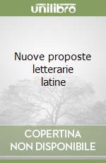 Nuove proposte letterarie latine libro