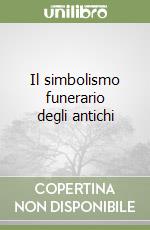 Il simbolismo funerario degli antichi libro